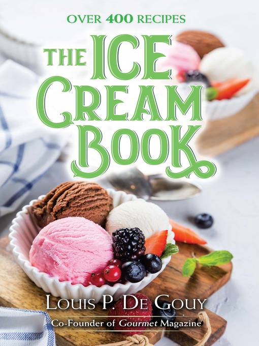 Title details for The Ice Cream Book by Louis P. De Gouy - Available
